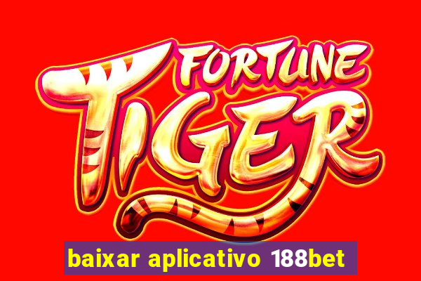 baixar aplicativo 188bet